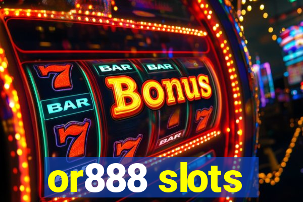or888 slots